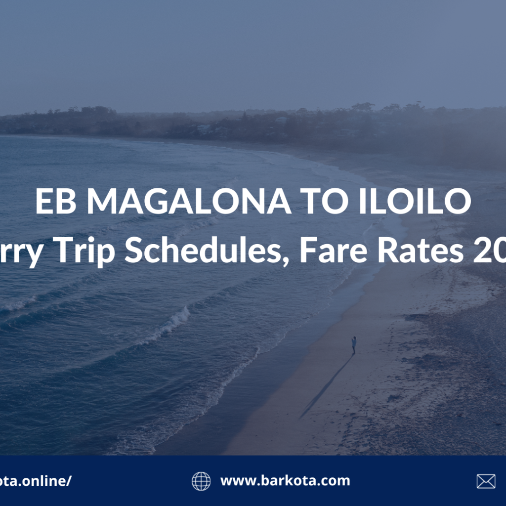 EB Magalona to Iloilo Ferry Schedule, Fare Rates 2022 BARKOTA