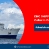 Kho Shipping Cebu to Calbayog schedule
